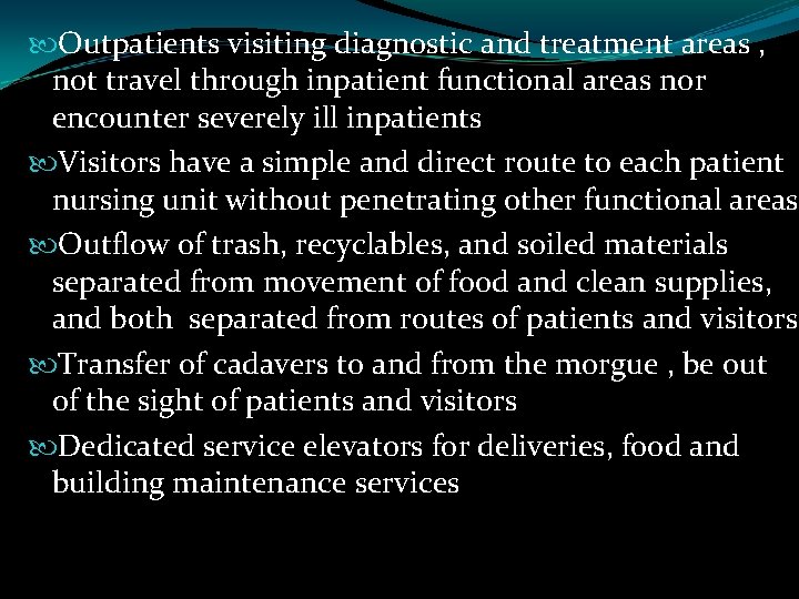  Outpatients visiting diagnostic and treatment areas , not travel through inpatient functional areas