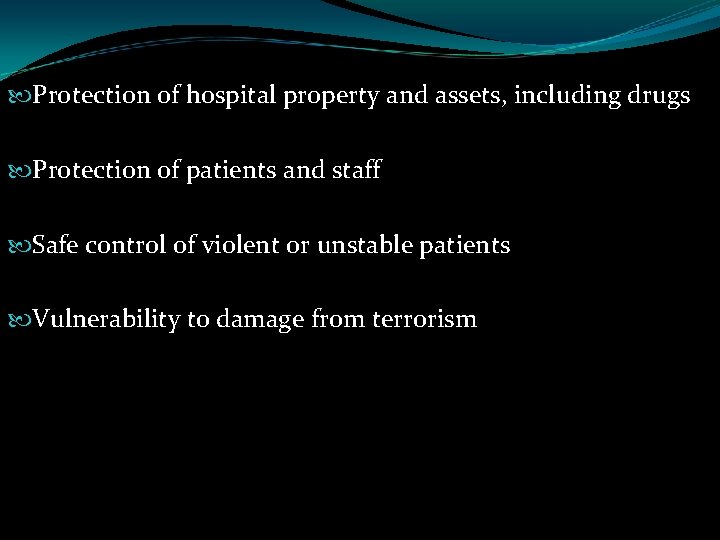  Protection of hospital property and assets, including drugs Protection of patients and staff