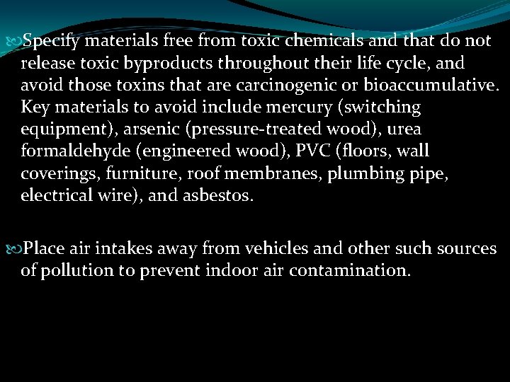  Specify materials free from toxic chemicals and that do not release toxic byproducts