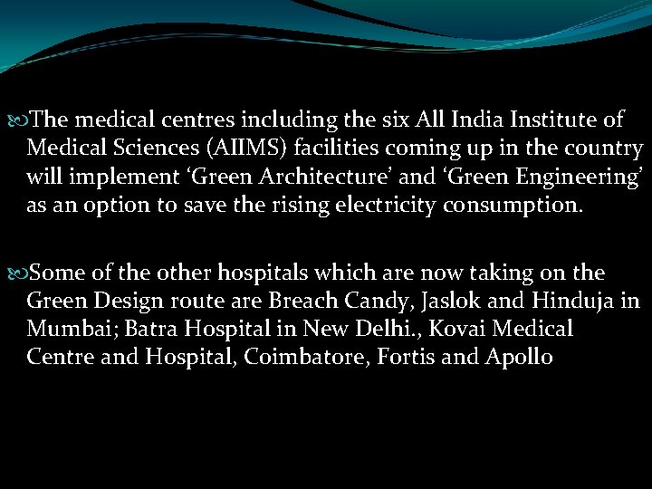  The medical centres including the six All India Institute of Medical Sciences (AIIMS)