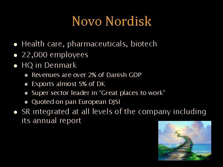 Novo Nordisk l l l Health care, pharmaceuticals, biotech 22, 000 employees HQ in