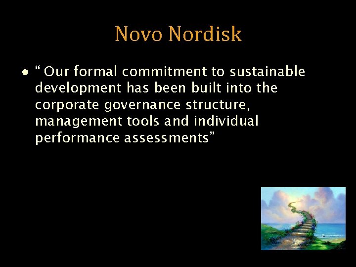 Novo Nordisk l “ Our formal commitment to sustainable development has been built into