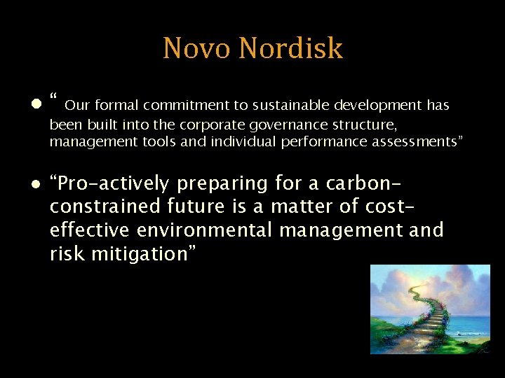 Novo Nordisk l l “ Our formal commitment to sustainable development has been built