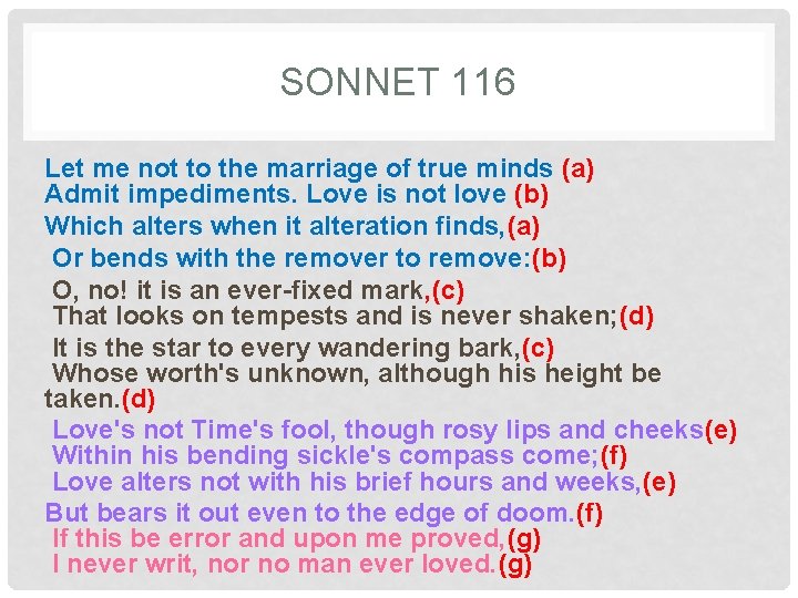 SONNET 116 Let me not to the marriage of true minds (a) Admit impediments.