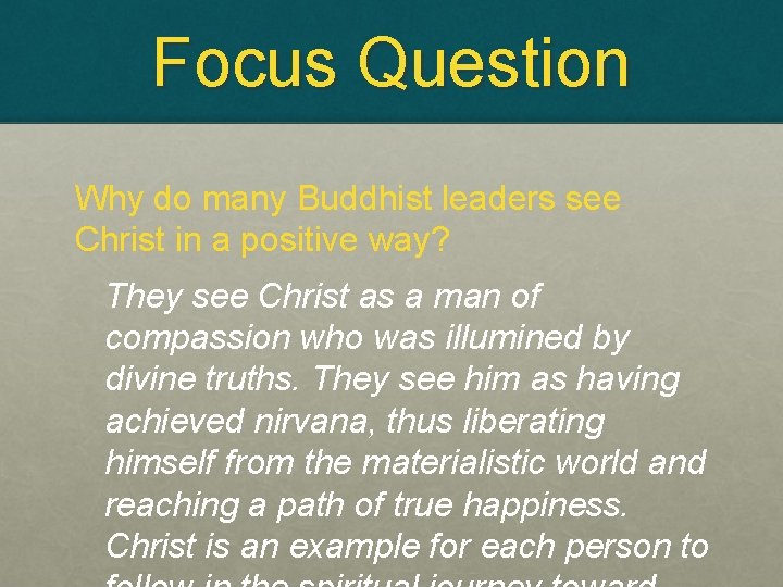 Focus Question Why do many Buddhist leaders see Christ in a positive way? They