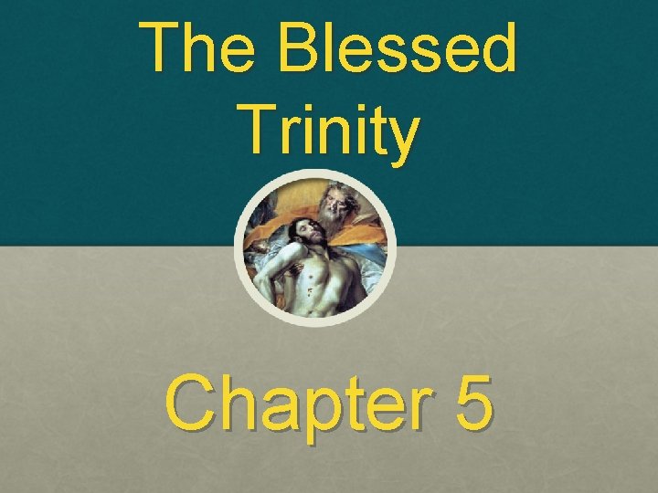 The Blessed Trinity Chapter 5 