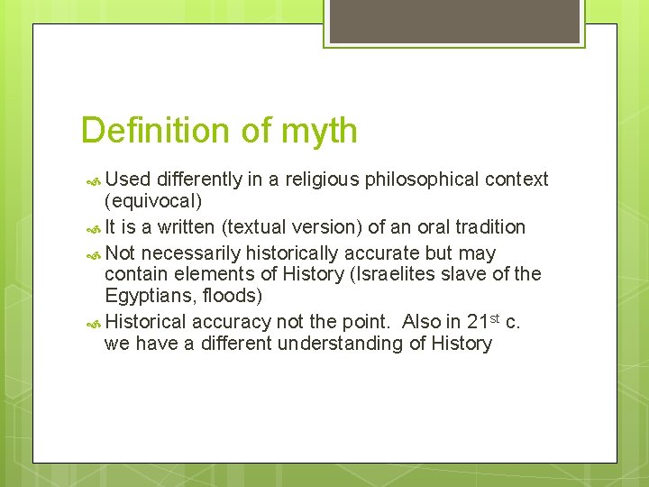 Definition of myth Used differently in a religious philosophical context (equivocal) It is a