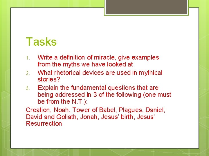 Tasks Write a definition of miracle, give examples from the myths we have looked