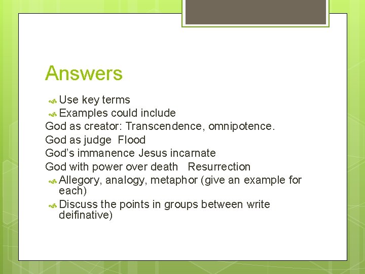 Answers Use key terms Examples could include God as creator: Transcendence, omnipotence. God as