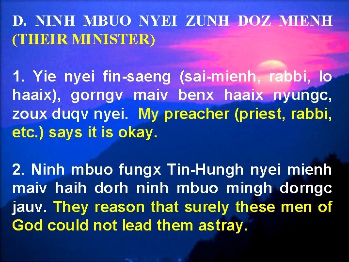 D. NINH MBUO NYEI ZUNH DOZ MIENH (THEIR MINISTER) 1. Yie nyei fin-saeng (sai-mienh,