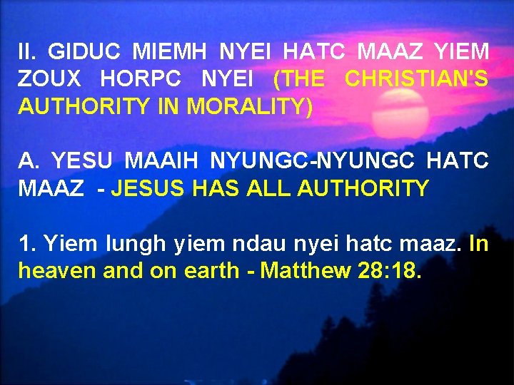 II. GIDUC MIEMH NYEI HATC MAAZ YIEM ZOUX HORPC NYEI (THE CHRISTIAN'S AUTHORITY IN