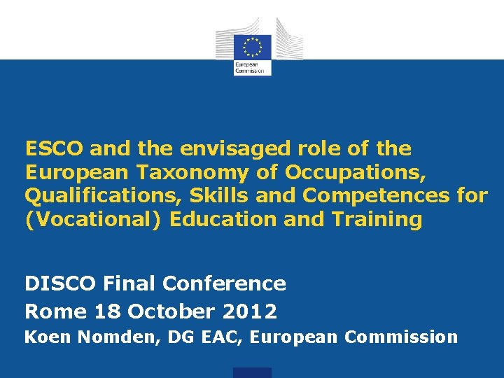 ESCO and the envisaged role of the European Taxonomy of Occupations, Qualifications, Skills and