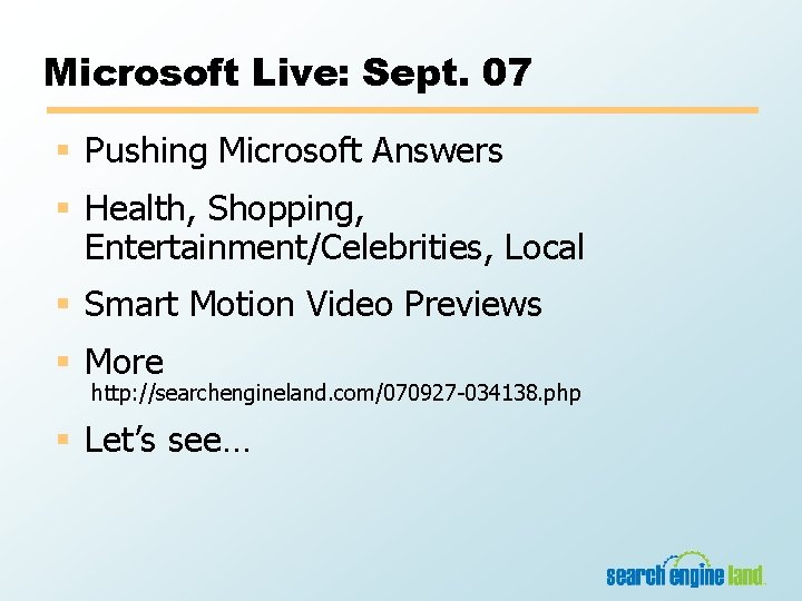 Microsoft Live: Sept. 07 § Pushing Microsoft Answers § Health, Shopping, Entertainment/Celebrities, Local §