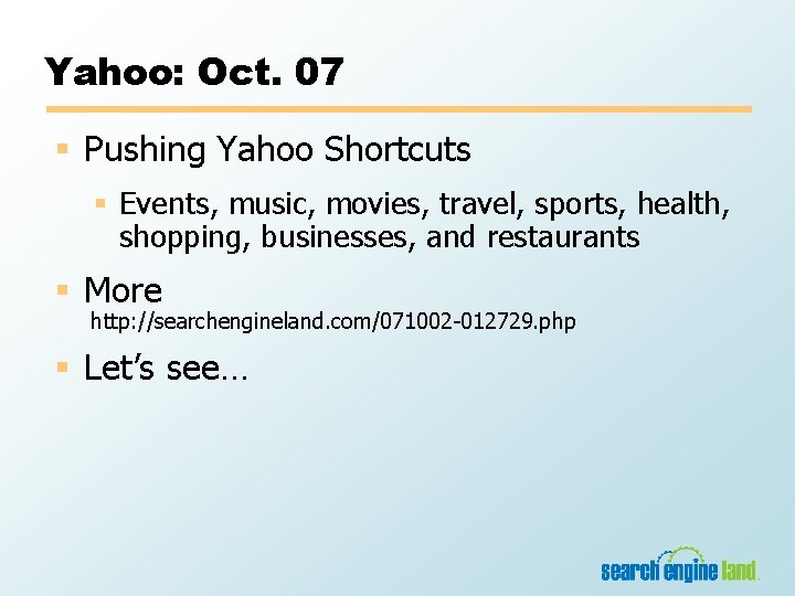 Yahoo: Oct. 07 § Pushing Yahoo Shortcuts § Events, music, movies, travel, sports, health,