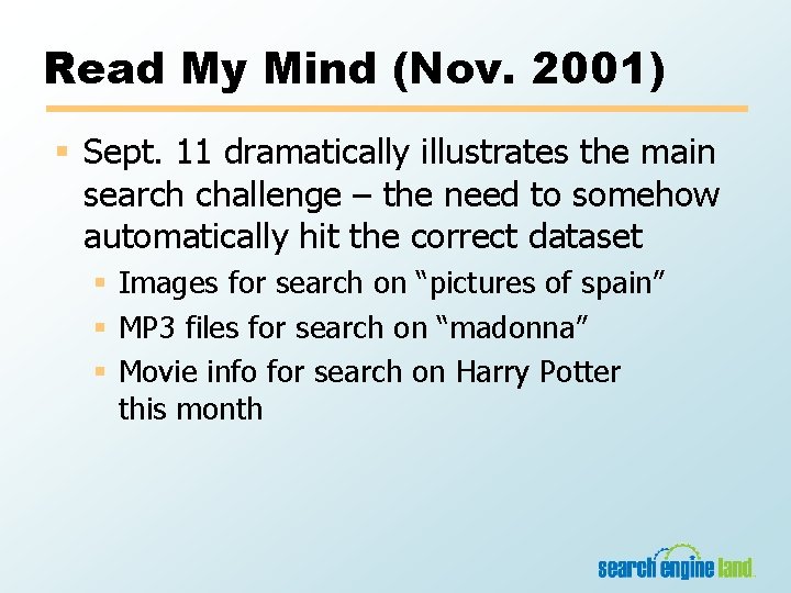 Read My Mind (Nov. 2001) § Sept. 11 dramatically illustrates the main search challenge