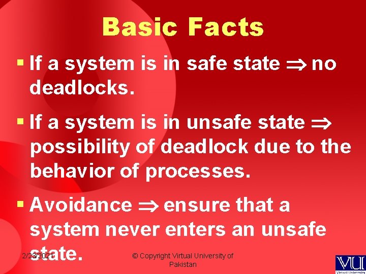 Basic Facts § If a system is in safe state no deadlocks. § If Basic Facts § If a system is in safe state no deadlocks. § If