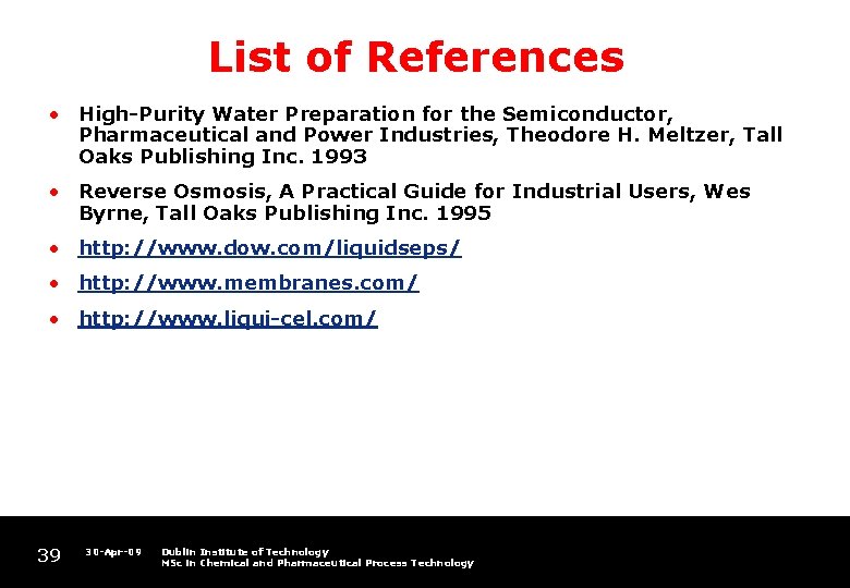 List of References • High-Purity Water Preparation for the Semiconductor, Pharmaceutical and Power Industries,