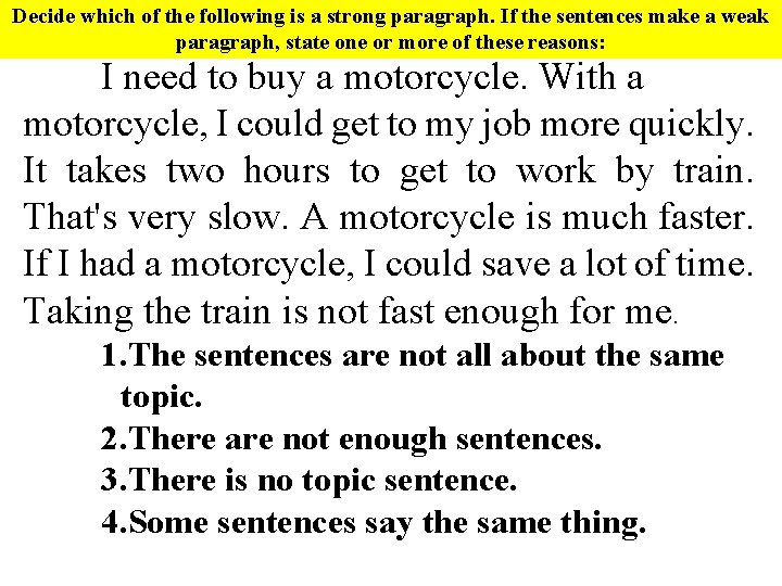 Decide which of the following is a strong paragraph. If the sentences make a