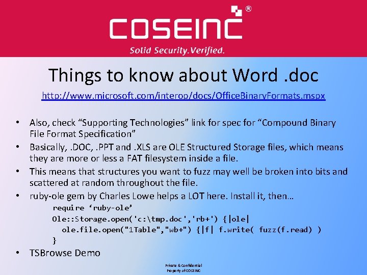 Things to know about Word. doc http: //www. microsoft. com/interop/docs/Office. Binary. Formats. mspx •