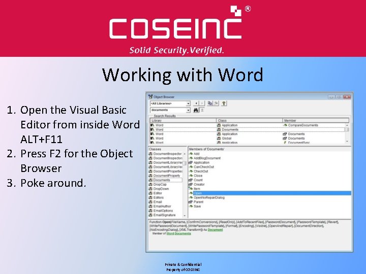 Working with Word 1. Open the Visual Basic Editor from inside Word ALT+F 11