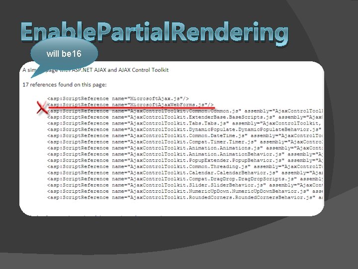 Enable. Partial. Rendering will be 16 � Enable. Partial. Rendering: � It gets or