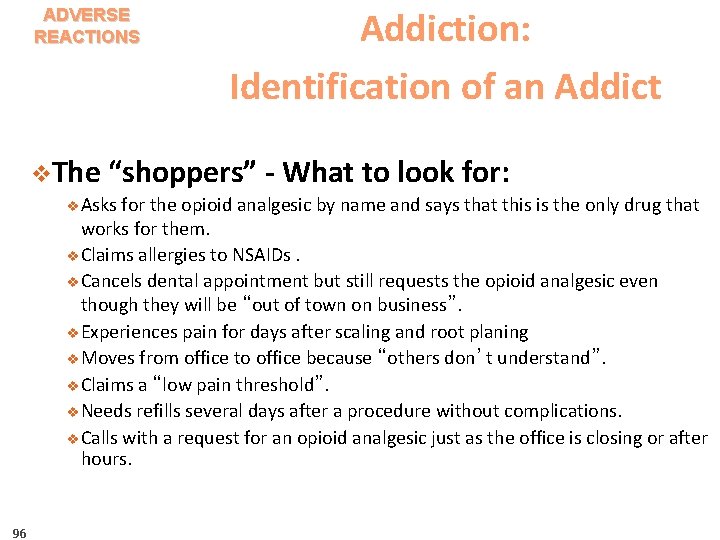 ADVERSE REACTIONS v. The Addiction: Identification of an Addict “shoppers” - What to look