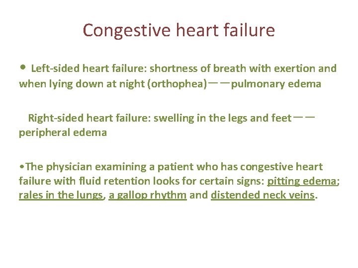 Congestive heart failure • Left-sided heart failure: shortness of breath with exertion and when Congestive heart failure • Left-sided heart failure: shortness of breath with exertion and when