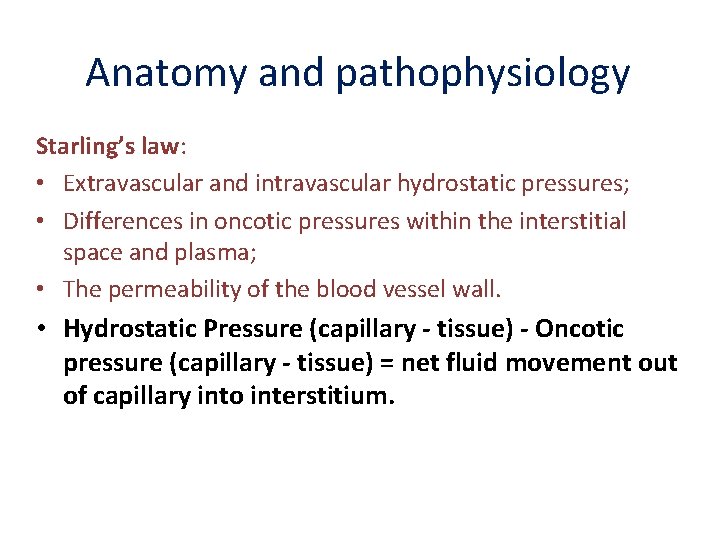 Anatomy and pathophysiology Starling’s law: • Extravascular and intravascular hydrostatic pressures; • Differences in Anatomy and pathophysiology Starling’s law: • Extravascular and intravascular hydrostatic pressures; • Differences in