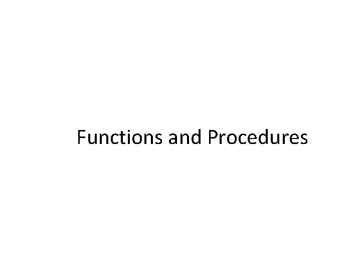 Functions and Procedures 