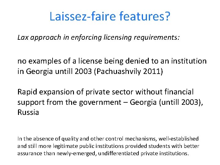 Laissez-faire features? Lax approach in enforcing licensing requirements: no examples of a license being