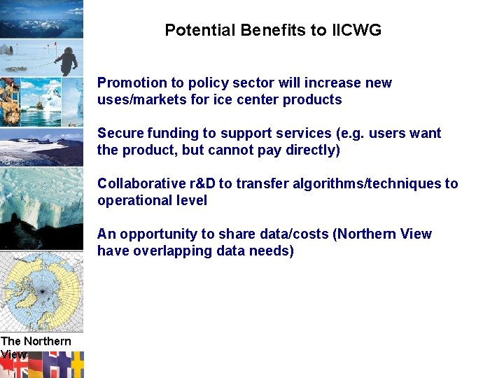 Potential Benefits to IICWG Promotion to policy sector will increase new uses/markets for ice