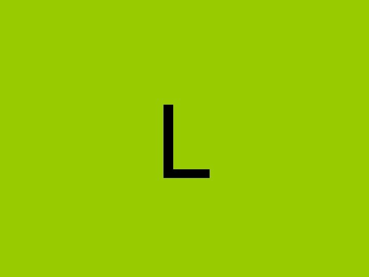 L L