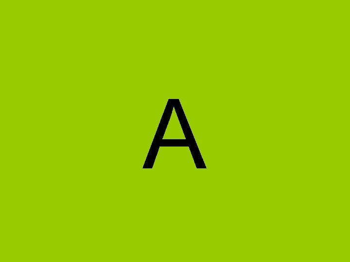 A A