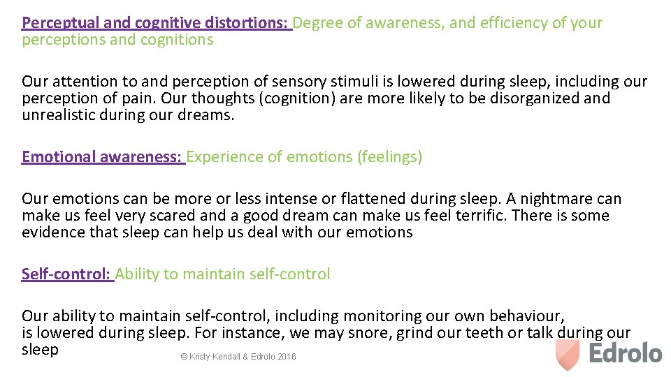 Perceptual and cognitive distortions: Degree of awareness, and efficiency of your perceptions and cognitions