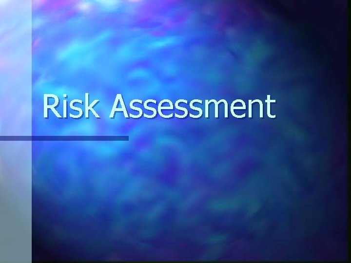 Risk Assessment 