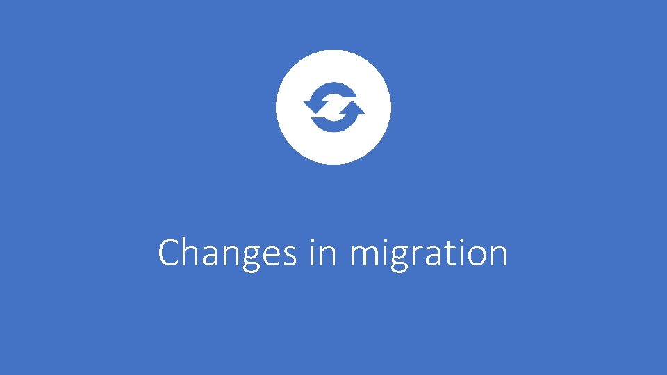 Changes in migration 