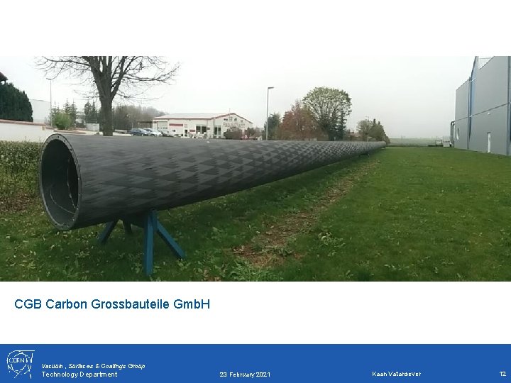 CGB Carbon Grossbauteile Gmb. H Vacuum, Surfaces & Coatings Group Technology Department 23 February CGB Carbon Grossbauteile Gmb. H Vacuum, Surfaces & Coatings Group Technology Department 23 February
