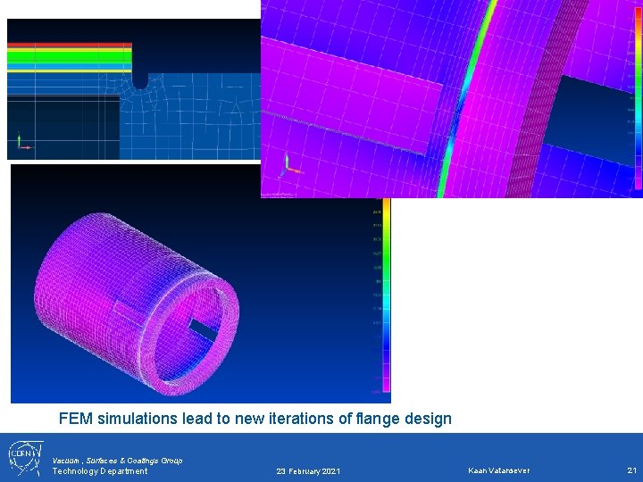 FEM simulations lead to new iterations of flange design Vacuum, Surfaces & Coatings Group FEM simulations lead to new iterations of flange design Vacuum, Surfaces & Coatings Group