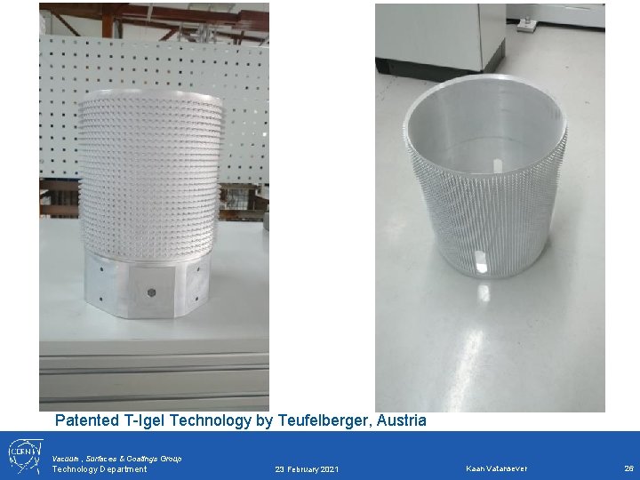Patented T-Igel Technology by Teufelberger, Austria Vacuum, Surfaces & Coatings Group Technology Department 23 Patented T-Igel Technology by Teufelberger, Austria Vacuum, Surfaces & Coatings Group Technology Department 23