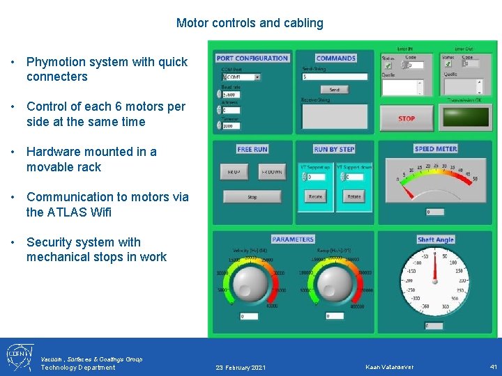 Motor controls and cabling • Phymotion system with quick connecters • Control of each Motor controls and cabling • Phymotion system with quick connecters • Control of each