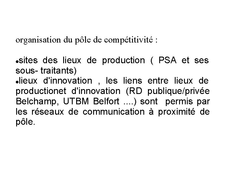 organisation du pôle de compétitivité : sites des lieux de production ( PSA et