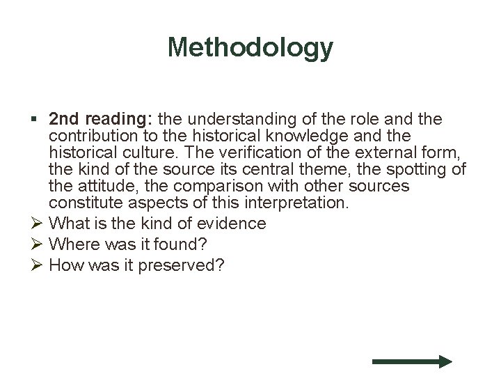 Methodology § 2 nd reading: the understanding of the role and the contribution to