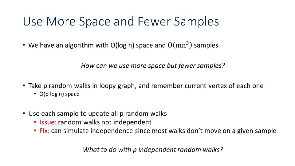 Use More Space and Fewer Samples • 