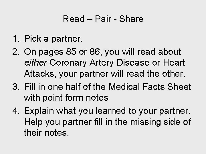 Read – Pair - Share 1. Pick a partner. 2. On pages 85 or