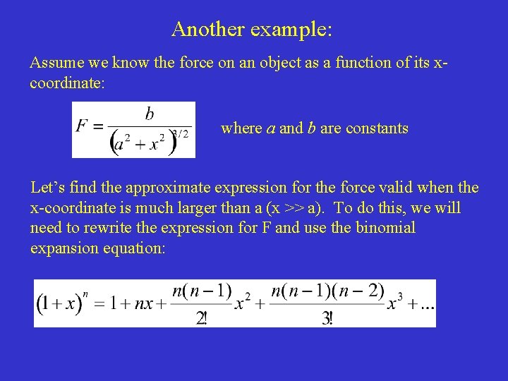 Another example: Assume we know the force on an object as a function of Another example: Assume we know the force on an object as a function of
