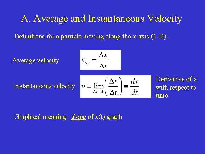 A. Average and Instantaneous Velocity Definitions for a particle moving along the x-axis (1 A. Average and Instantaneous Velocity Definitions for a particle moving along the x-axis (1