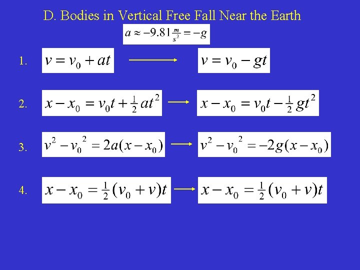 D. Bodies in Vertical Free Fall Near the Earth 1. 2. 3. 4. D. Bodies in Vertical Free Fall Near the Earth 1. 2. 3. 4.