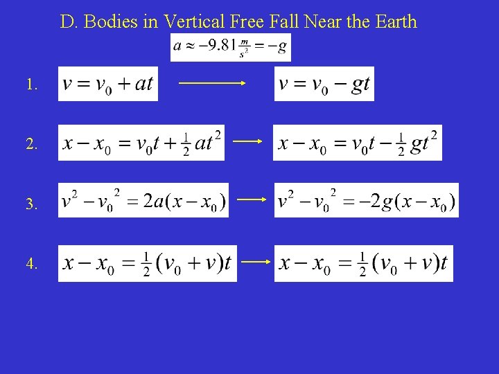 D. Bodies in Vertical Free Fall Near the Earth 1. 2. 3. 4. 