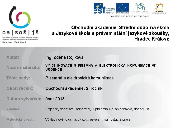 Obchodní akademie, Střední odborná škola a Jazyková škola s právem státní jazykové zkoušky, Hradec