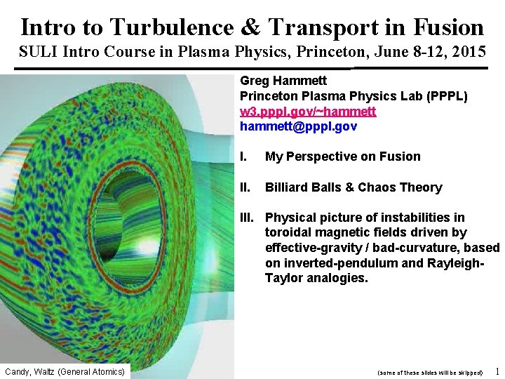 Intro to Turbulence & Transport in Fusion SULI Intro Course in Plasma Physics, Princeton,